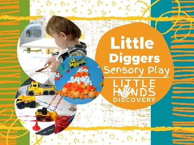  Little Diggers Sensory Play (18 months -6 Years)